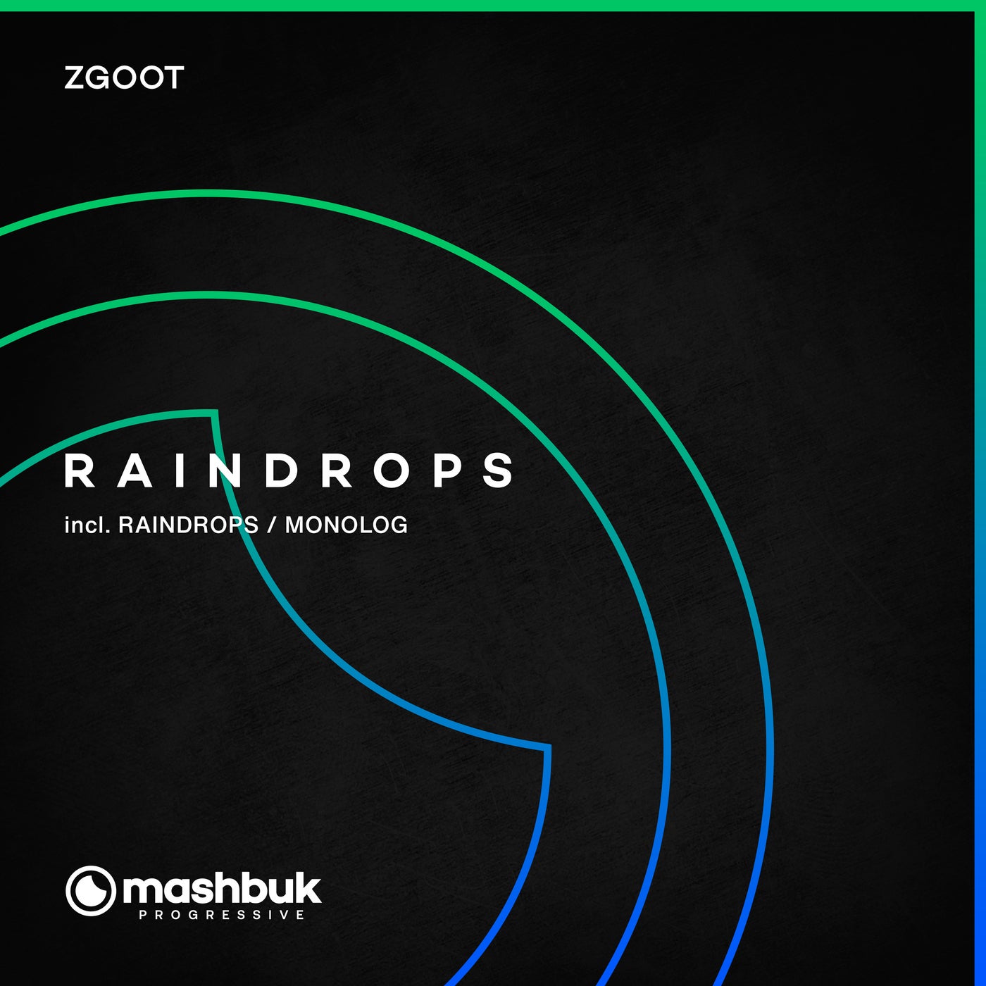ZGOOT, Mashbuk Music – Raindrops [MSBKPR0090]